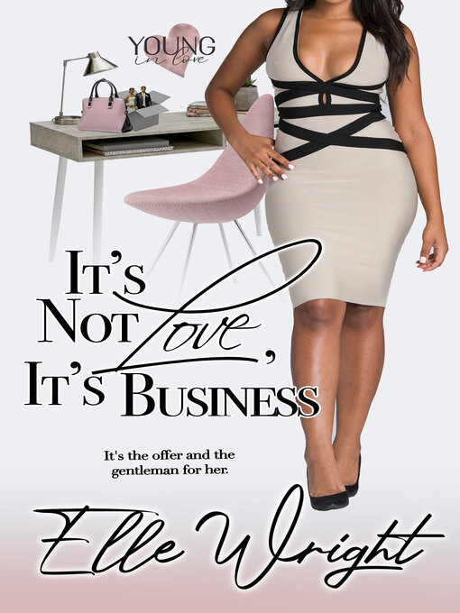 Title details for It's Not Love, It's Business by Elle Wright - Available